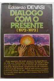 Dialogo Com o Presente (1972-1973)