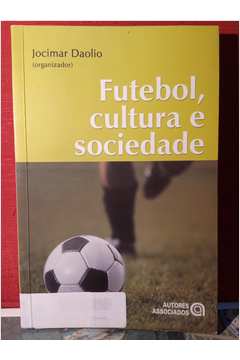 Futebol - Cultura e Sociedade