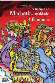 A Ambição de Macbeth e a Maldade Feminina