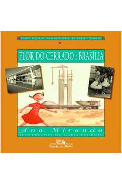 Flor do Cerrado: Brasília - Coleção Memória e História