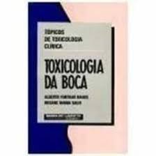 Toxicologia da Boca