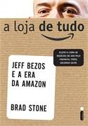 A Loja de Tudo - Jeff Bezos e a era da Amazon