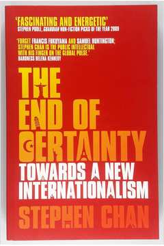 The End of Certainty: Towards a New Internationalism