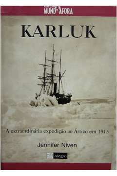 Karluk - a Extraordinária Expedição ao ártico Em 1913