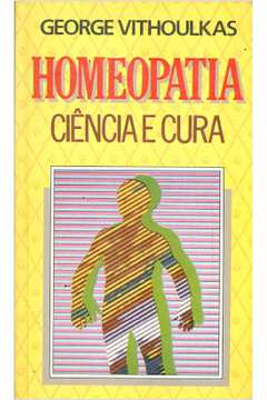 Homeopatia: Ciência e Cura