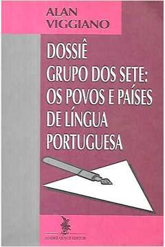 Dossiê Grupo dos Sete: os Povos e Países de Língua Portuguesa