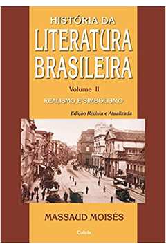 História da Literatura Brasileira Vol. 2