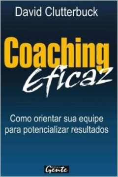 Coaching Eficaz - Como Orientar Sua Equipe