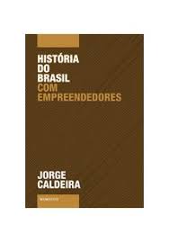 História do Brasil Com Empreendedores