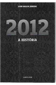 2012 - a História