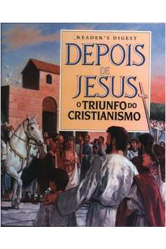 Depois de Jesus - o Triunfo do Cristianismo