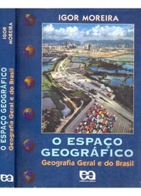 O Espaço Geográfico - Geografia Geral e do Brasil