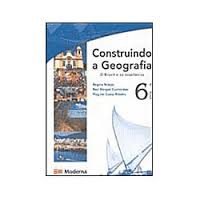 Construindo a Geografia 6ª Série 7º Ano