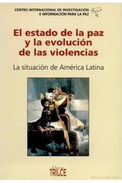El Estado de La Paz y La Evolución de las Violencias