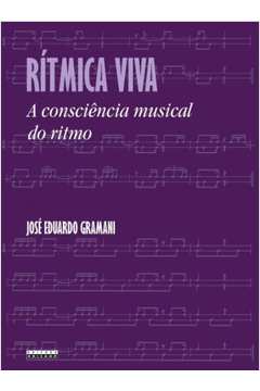Ritmica Viva - a Consciencia Musical do Ritmo