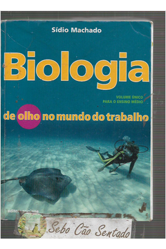 Biologia de Olho no Mundo do Trabalho (volume único)