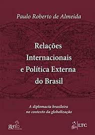 Relações Internacionais e Politica Externa no Brasil