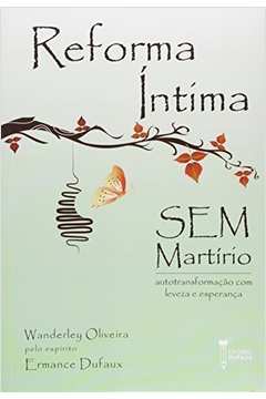 Reforma íntima sem Martírio - Wanderley Oliveira