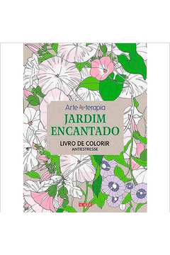Jardim Encantado - Livro de Colorir Antiestresse