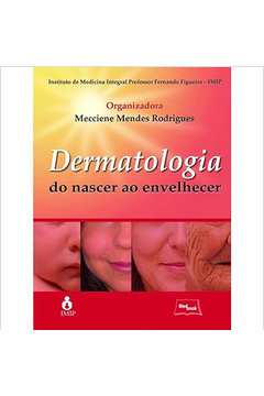 Dermatologia: do Nascer ao Envelhecer