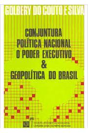 Conjuntura Política Nacional o Poder Executivo & Geopolítica do Brasil