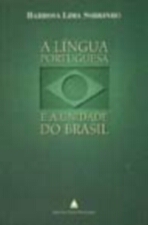 A Lingua Portuguesa e a Unidade do Brasil