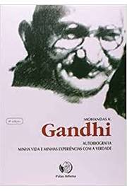 Gandhi - Autobiografia Minha Vida e Minhas Experiências Com a Verdade