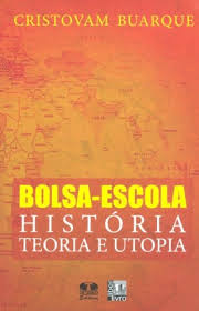 Bolsa-escola História, Teoria e Utopia