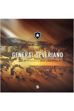 General Severiano: 100 Anos de um Campo Glorioso