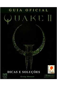 Quake II - Dicas e Soluções