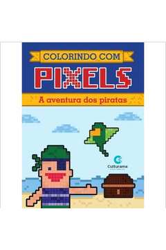 Colorindo Com Pixels - a Aventura dos Piratas