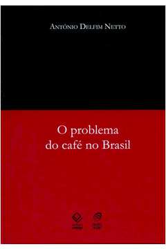 O Problema do Café no Brasil - Capa Dura