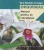 Orquídeas - Manual Prático de Reprodução