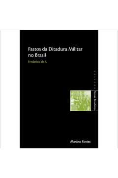 Fastos da Ditadura Militar no Brasil