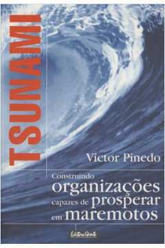 Tsunami - Construindo Organizaçoes Capazes De... de Victor Pinedo pela Gente (2002)
