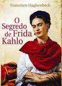 O Segredo de Frida Kahlo