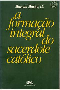 A Formação Integral do Sacerdote Católico