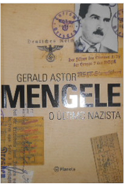 Mengele o Último Nazista
