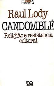 Candomblé - Religião e Resistência Cultural
