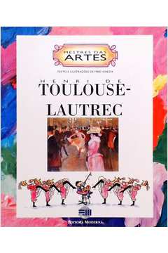 Mestres das Artes - Henri de Toulouse-lautrec