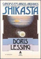 Canopus Em Argos - Arquivos Shikasta de Doris Lessing pela Nova Fronteira (1982)
