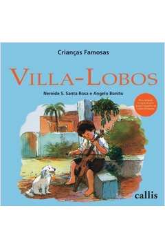 Villa Lobos - Coleção Crianças Famosas