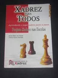 Livro: Xadrez para todos - aprendendo a jogar xadrez passo a passo - James  Mann de Toledo / Juliana Kyoko Kamada