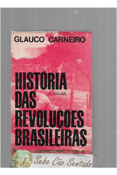 História das Revoluções Brasileiras 2 Volume