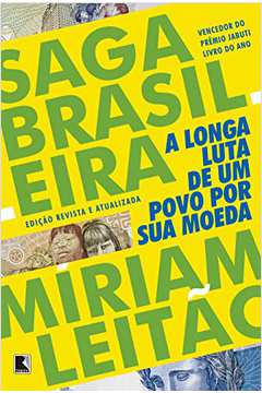 Saga Brasileira: a Longa Luta de um Povo por Sua Moeda