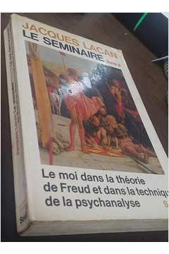 Le Seminaire - Livre II - Le Moi Dans La Théorie de Freud et Dans ...