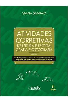 Atividades Corretivas: Leitura e Escrita, Grafia e Ortografia - Vol. 2