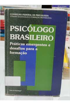 Psicólogo Brasileiro: Práticas Emergentes e Desafios para a Formação