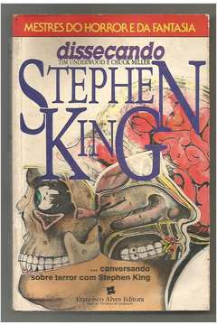 Dissecando Stephen King: Conversando Sobre Terror Com Stephen King