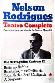 Teatro Completo de Nelson Rodrigues - Vol. 4 - Tragédias Cariocas II